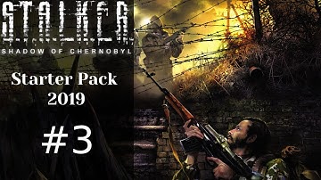 Stalker Shadow of Chernobyl STARTER PACK 2019 MOD - Episode 3 | Killing the Bandits