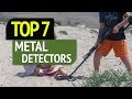 TOP 7: Best Metal Detectors