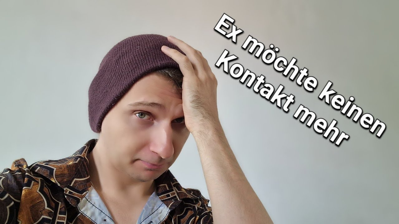 - Ex möchte keinen Kontakt mehr - warum du diese bittere Pille erst einmal schlucken musst [+Hope]