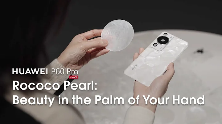 HUAWEI P60 Pro - Rococo Pearl: Beauty at the Palm of Your Hands - 天天要聞
