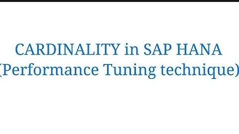 Cardinality in SAP Hana||Performance Tuning||