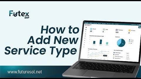 Futex ERP Tutorial | How to Add a Service Type (Demo for Users)