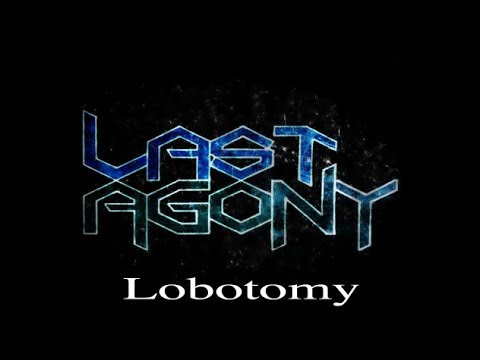 Last Agony - Lobotomy LIVE @ The Flapper