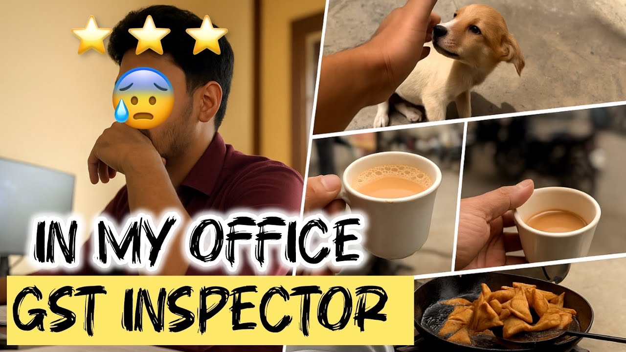GST INSPECTOR : A day in my office | SSC CGL 2025 