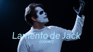 El lamento de Jack (Cover) Jesús