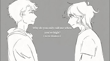 Why Do You Only Call Me When You