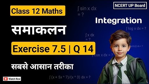Class 12 Ex 7.5 Q14 Math | Chapter 7 Integration | #Ex7.5 Q14 #class12math_ex7.5 NCERT Solution |
