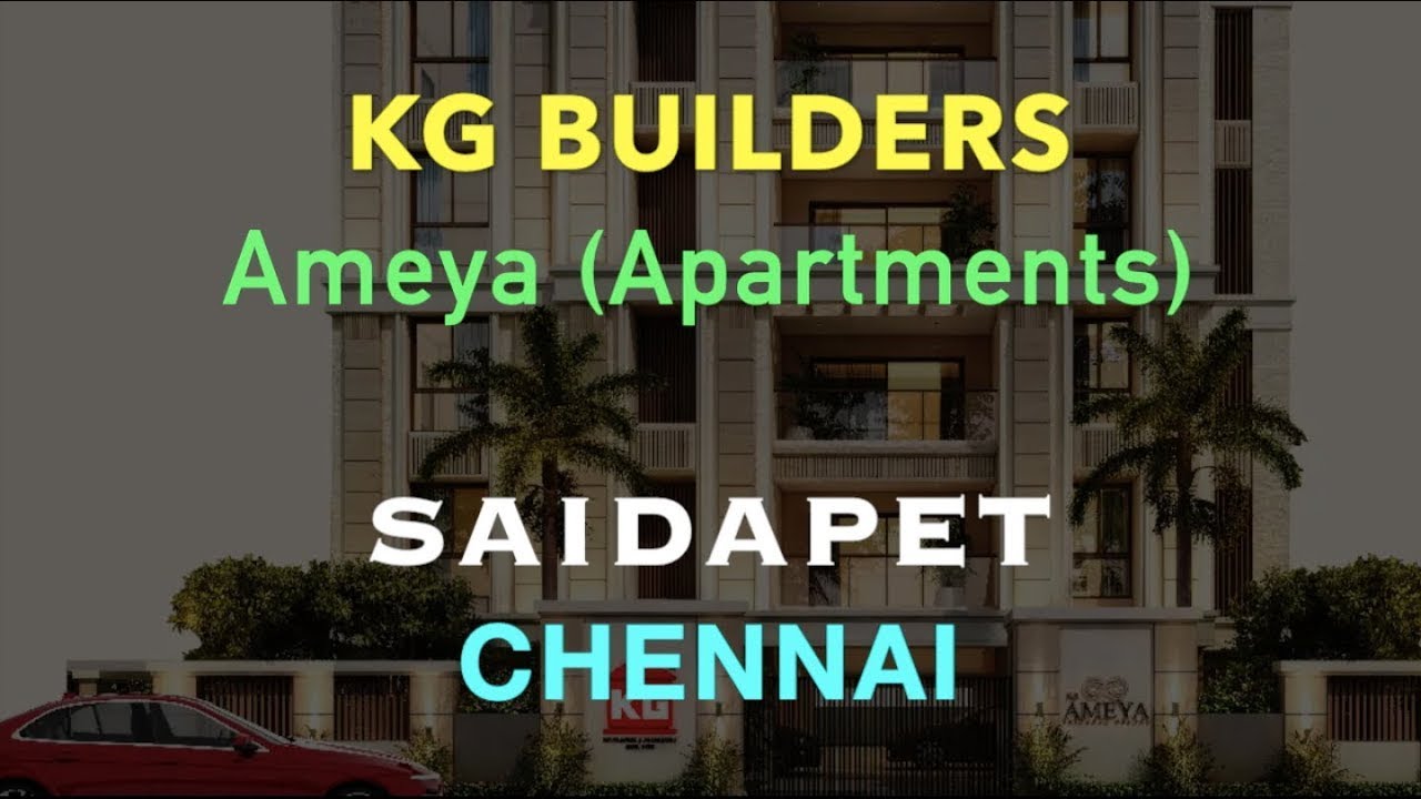 Saidapet Apartments For Sale Flats in Chennai KG Builders Ameya