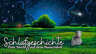 Gute Nacht Geschichte zum Einschlafen: Eine Nacht auf dem Bauernhof