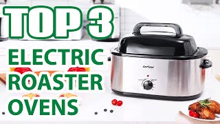 Top 3 Best Electric Roaster Ovens on Amazon (Tried & Tested)