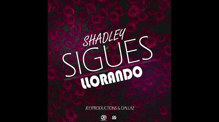 Shadley - Sigues Llorando (AUDIO)