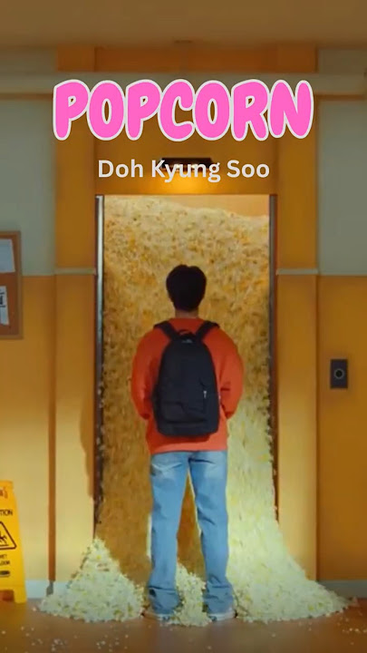 #DohKyungSoo - #Popcorn MV