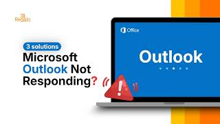 3 Effective Solutions: Microsoft Outlook Not Responding Error | Regain Software Official