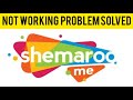 How to solve shemaroome app not working not open problemrsha26 solutions