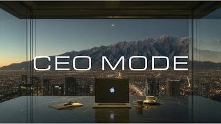CEO MODE | Deep Focus Music for 5AM Work & Clear Thinking