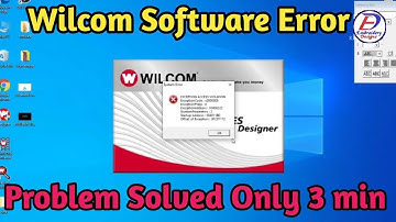 Wilcom System Error || Wilcom Exception Access Violation Error || Wilcom software Error 