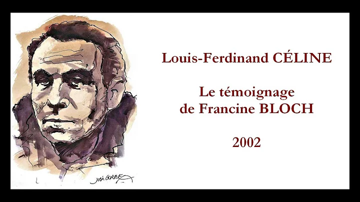 Louis-Ferdinand CLINE : le tmoignage de Francine B...
