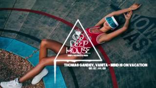 Thomas Gandey, Vanita - Mind Is on Vacation (Original Mix)