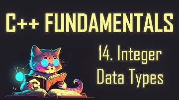 C++ Fundamentals: 14. Integer Data Types