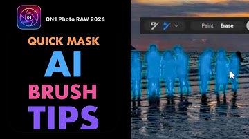 ON1 PHOTO RAW 2024: 4 QUICK MASK AI BRUSH  TIPS FOR BETTER LOCAL ADJUSTMENTS