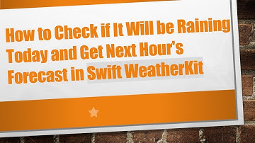 How to Check if It Will be Raining Today and Get Next Hour