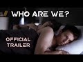 Gay film | Who Are We? |  Official Trailer |  2022