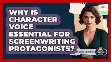 Why Is Character Voice Essential For Screenwriting Protagonists? - Screenwriter