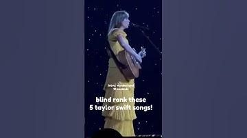 blind rank these 5 taylor swift songs!! comment what you got 💗 #taylorswift #fypシ #erastour