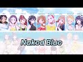 (Full Ver.) Naked Blue - 9-tie (Lyrics + Translation) (Rom/Eng/Indo) Color Coded