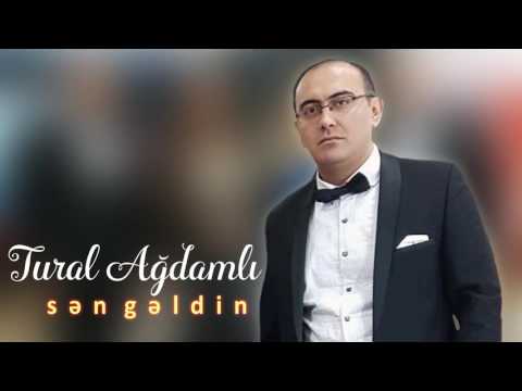 Tural Agdamli - Sen geldin