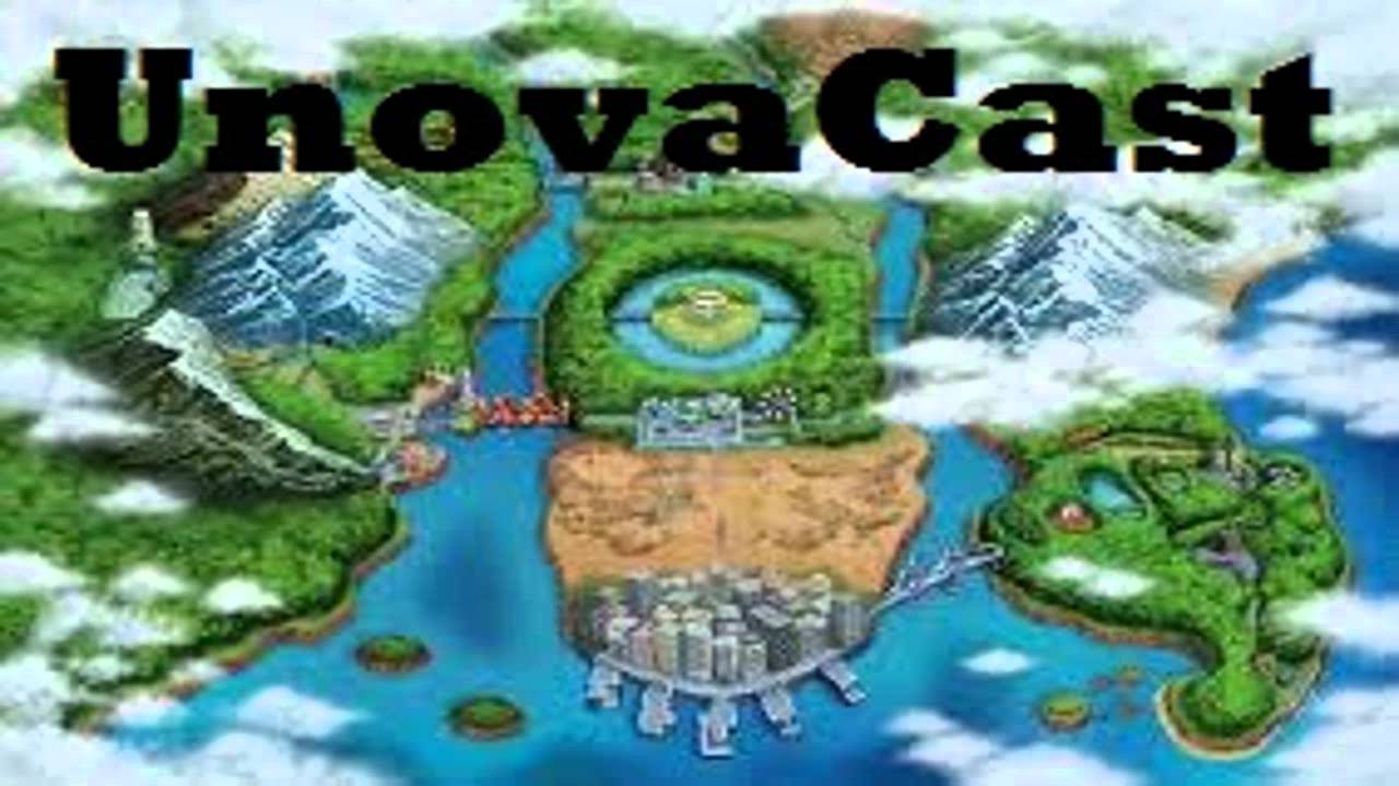 Unovacast #1 Part 1