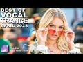 BEST OF VOCAL TRANCE MIX (April 2023) | TranceForce1