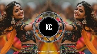 Navaratri Garba Gujrati 2k24 Dj Song Garba Mix || Karan Creation || Khandwa