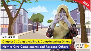 Bahasa inggris kelas 10 semester 1 chapter 2 : congratulation and
complimenting others how to give compliments respond