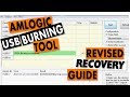 Amlogic usb burning tool recovery guide revised tutorial