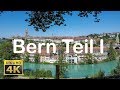 Rundgang durch die Altstadt von Bern in 4K ( Teil 1 )