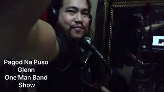 Pagod Na Puso- Randy Santiago (Cover by Glenn One Man Band Show)