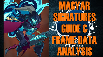 Magyar Signatures Guide & Frame Data