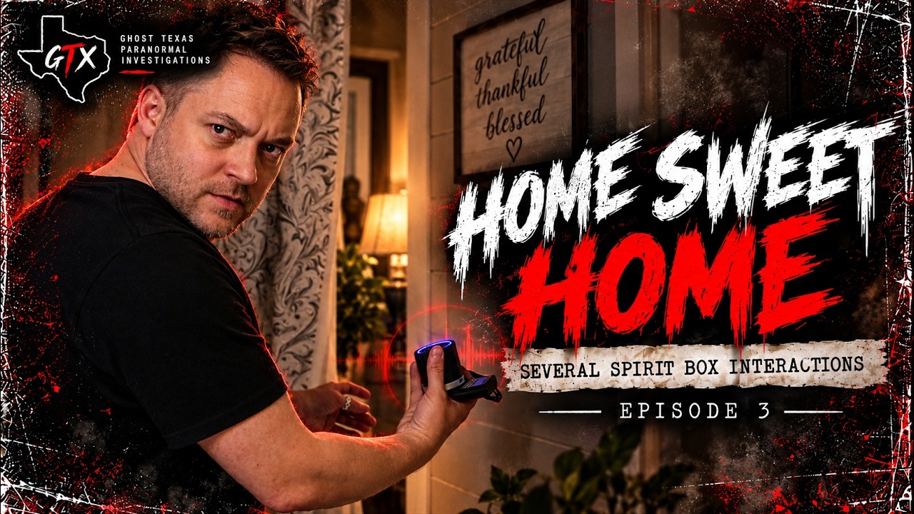 Home Sweet Home (Several Spirit Box Interactions) | Ghost Texas S1 E3