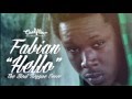 Fabian  hello official audio  prod cashflow recordz   21st hapilos 2016