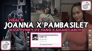 DJ JOANNA X PAMBASILET KILA FVNKY V2 VIRAL TIKTOK 2024