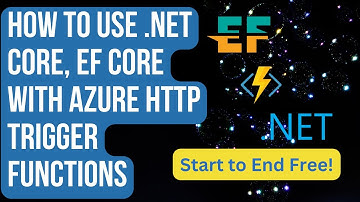 How to use .Net Core, EF Core with Azure HTTP Trigger functions | Azure SQL #efcore #azurefunctions