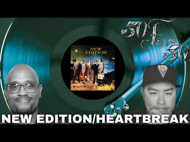 New Edition Heartbreak Album Review: Johnny Replaces Bobby (1988) | 50 For 50
