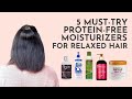 5 Protein-free Moisturizers For Relaxed Hair