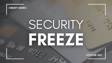 How to create a security freeze on your credit?