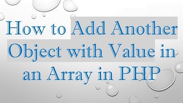 How to Add Another Object with Value in an Array in PHP