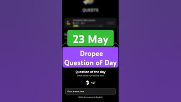Dropee Question of Day Code 23 May | Dropee Question of Day | Dropee Today Question of Day