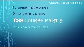 Css complete tutorial |  Liner Gradiant and Border Radious part 9 | Popular sk Guide in hindi/urdu