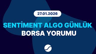 27.01.2026 Güne Başlarken Borsa Yorumu