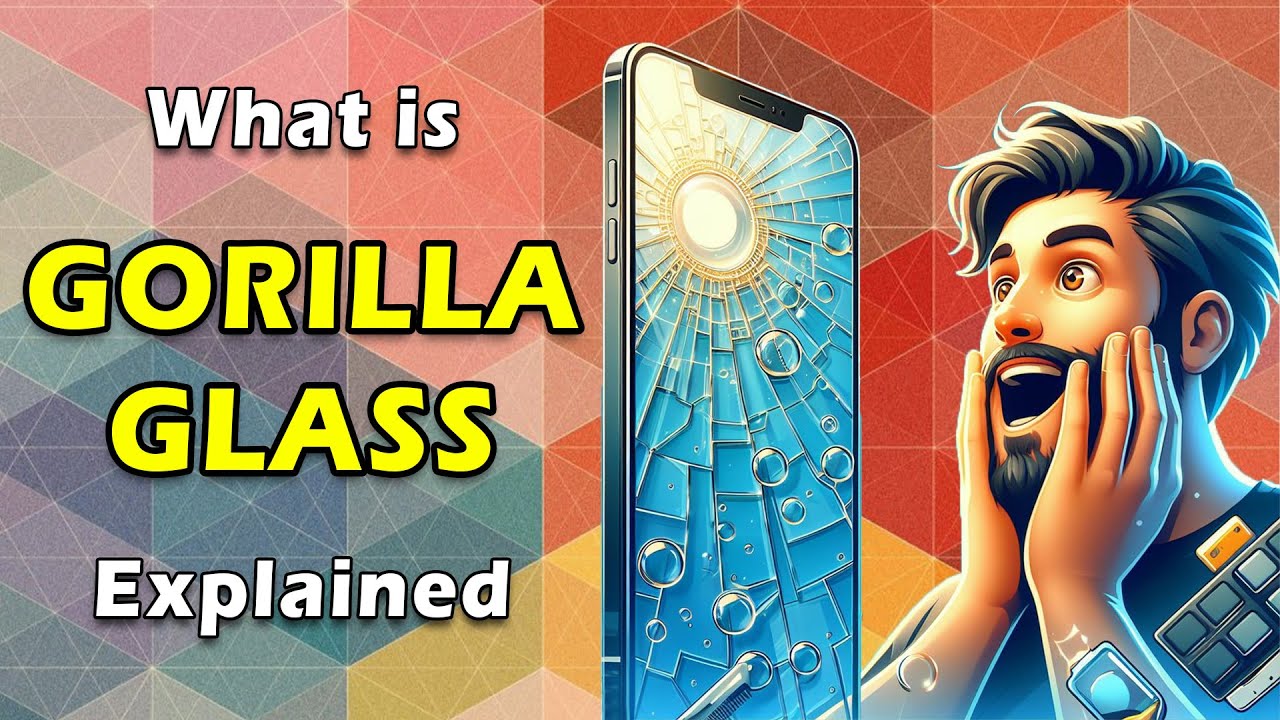 What is Gorilla Glass Explained | What is Corning Gorilla Glass Explained | 